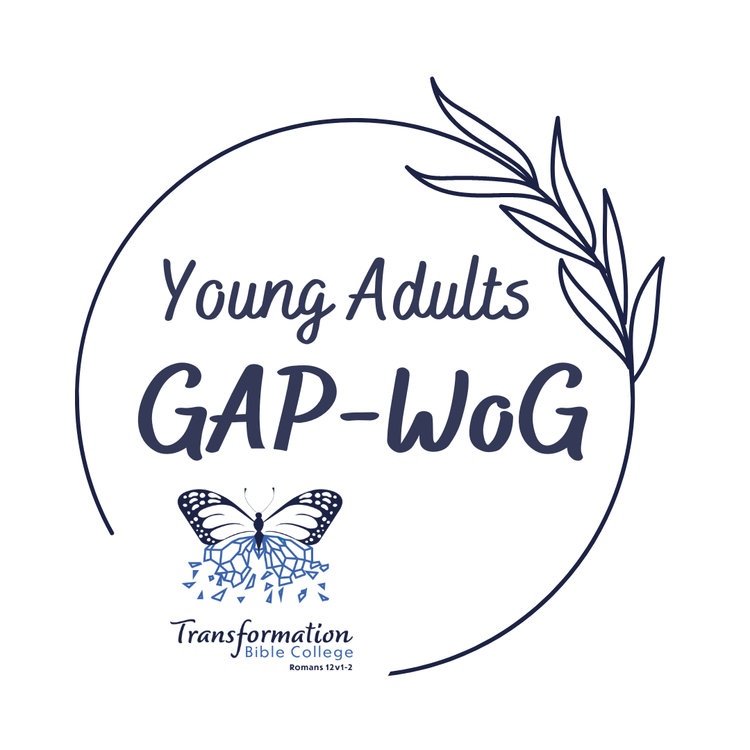 GAP-WoG Transformation Bible College TBC Young Adults Bible College