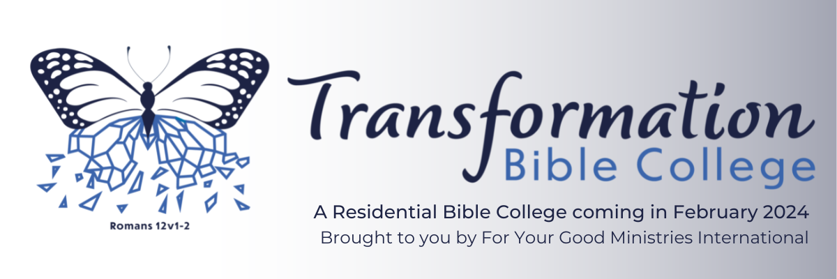 For Your Good Ministries introduces Transformation Bible College