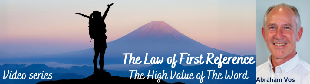 The Law of First Reference, The High Value of God's Word